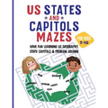 US States and Capitols Mazes for Kids 7-10: Have FUN learning US Geography, State Capitols & Problem Solving - Paperback