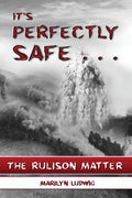 It's Perfectly Safe . . .: The Rulison Matter - Paperback