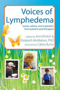 Voices of Lymphedema: Stories, Advice, and Inspiration from Patients and Therapists - Paperback