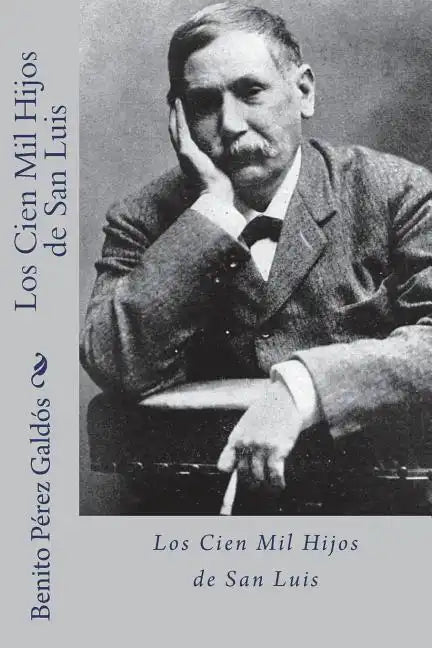 Los cien mil hijos de san luis (Spanish Edition) - Paperback