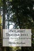 Twilight Travels 2011: Book-Series Locations - Paperback