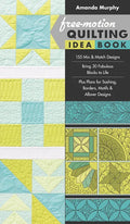 Free-Motion Quilting Idea Book: - 155 Mix & Match Designs - Bring 30 Fabulous Blocks to Life - Plus Plans for Sashing, Borders, Motifs & Allover Desig - Paperback