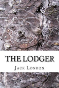 The Lodger: (Jack London Classics Collection) - Paperback