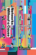 Networks Without a Cause: A Critique of Social Media - Paperback
