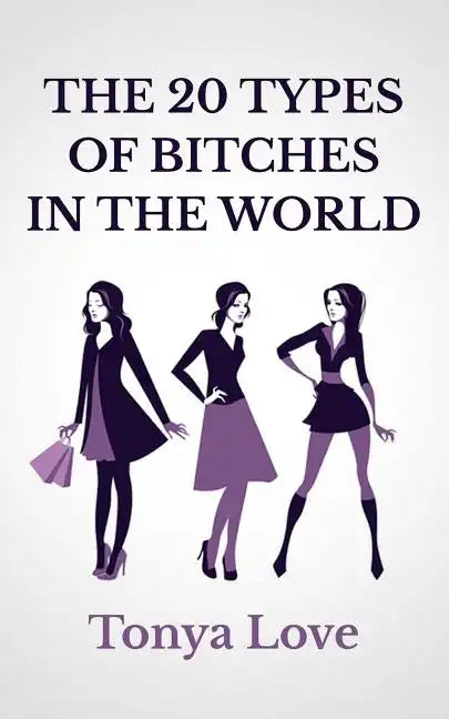 The 20 Types Of Bitches In The World - Paperback