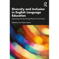 Diversity and Inclusion in English Language Education: Supporting Learning Through Research and Practice - Paperback