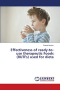 Effectiveness of ready-to-use therapeutic Foods (RUTFs) used for dieta - Paperback