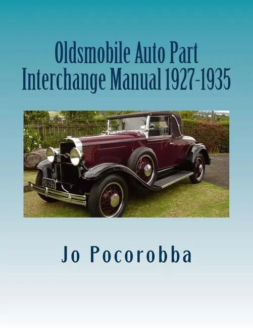 Oldsmobile Auto Part Interchange Manual 1927-1935 - Paperback
