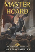 Master of the Hoard: A Reincarnation LitRPG Adventure - Paperback