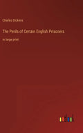The Perils of Certain English Prisoners: in large print - Hardcover