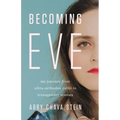 Becoming Eve: My Journey from Ultra-Orthodox Rabbi to Transgender Woman - Hardcover