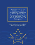 Nicaragua: War of the Filibusters ... with Introductory Chapter by Hon. L. Baker. the Nicaraguan Canal, by Hon. W. A. Maccorkle . - Paperback