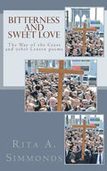 Bitterness and Sweet Love: The Way of the Cross and other Lenten poems - Paperback