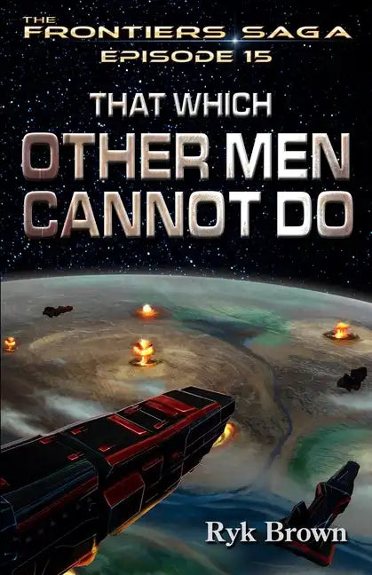 Ep.#15 - "That Which Other Men Cannot Do" - Paperback
