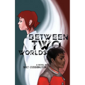 Between Two Worlds - Paperback