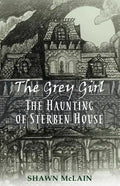 The Grey Girl: The Haunting of Sterben House - Paperback