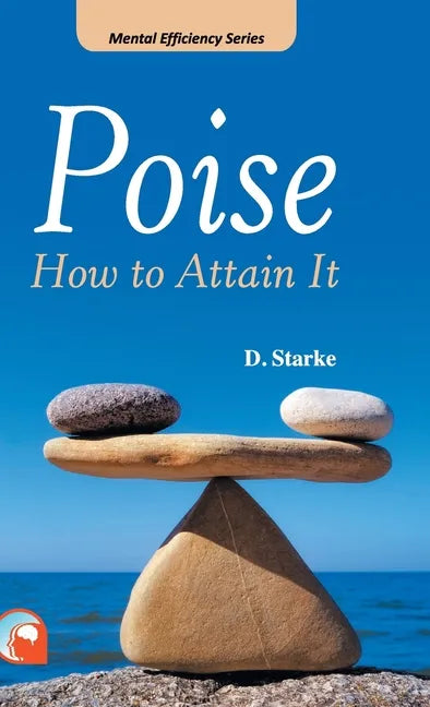 Poise: -How to Attain It Hardcover - Hardcover