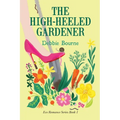 The High-Heeled Gardener - Paperback