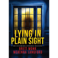 Lying In Plain Sight - Hardcover