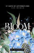 Bloom: 21 Days of Affirmations for Women - Paperback