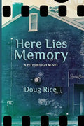 Here Lies Memory: A Pittsburgh Novel - Paperback