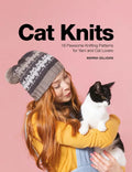 Cat Knits: 16 Pawsome Knitting Patterns for Yarn and Cat Lovers - Paperback