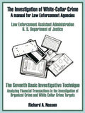 The Investigation of White-Collar Crime: A Manual for Law Enforcement Agencies - Paperback