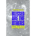 Blessed Are the Others: Jesus' Way in a Violent World - Paperback