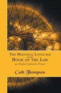 The Magickal Language of the Book of the Law: An English Qaballa Primer - Hardcover
