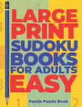Large Print Sudoku Books For Adults Easy: Logic Games Adults - Brain Games For Adults - Mind Games For Adults - Paperback