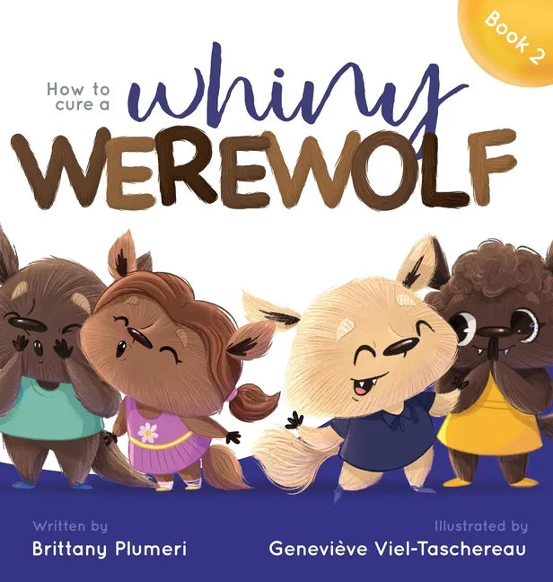 How to Cure a Whiny Werewolf - Hardcover