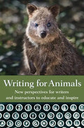 Writing for Animals: New perspectives for writers and instructors to educate and inspire - Paperback