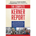 The Complete Kerner Report: The Groundbreaking 1968 Federal Indictment of Racial and Economic Inequality in the U.S. - Paperback
