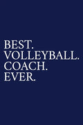 Best. Volleyball. Coach. Ever.: A Thank You Gift For Volleyball Coach Volunteer Volleyball Coach Gifts Volleyball Coach Appreciation Blue - Paperback