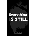 Everything is still - Paperback