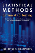 Statistical Methods in Online A/B Testing: Statistics for data-driven business decisions and risk management in e-commerce - Paperback