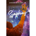 Spiritual Symphony: The Resonance of Psalms, Proverbs, and Prayers - Paperback