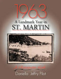 1963-A Landmark Year in St. Martin: A Retrospective Look - Paperback