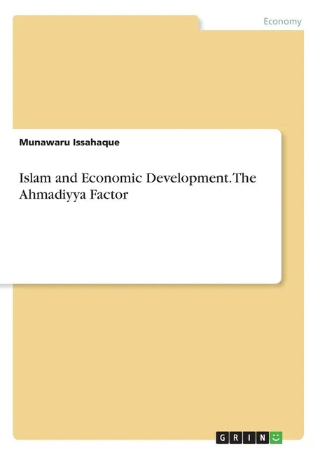 Islam and Economic Development. The Ahmadiyya Factor - Paperback