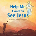 Help Me I Want To See Jesus - Paperback