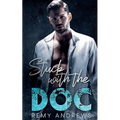 Stuck with the Doc: An Opposites Attract Romance - Paperback