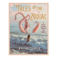 Tales of the Zodiac: A Poetic Journey Through the Cosmos - Hardcover