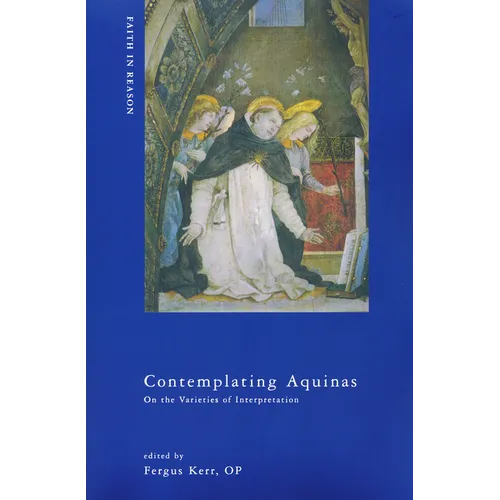Contemplating Aquinas: On the Varieties of Interpretation - Paperback