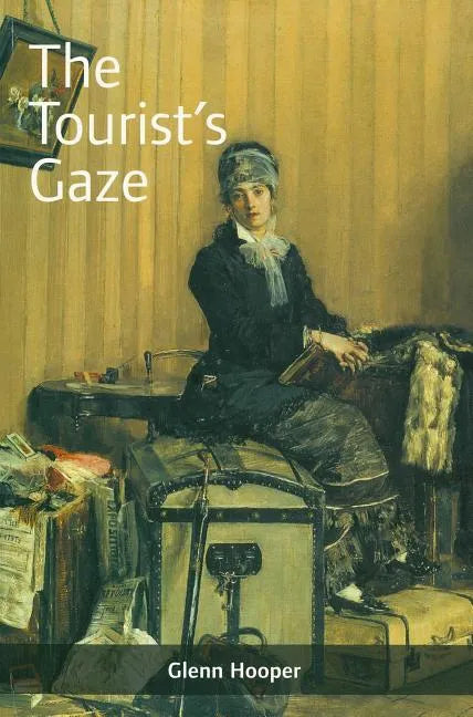 The Tourist's Gaze: Travellers to Ireland, 1800 - 2000 - Paperback