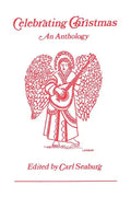 Celebrating Christmas: An Anthology - Paperback