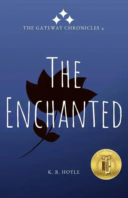 The Enchanted: The Gateway Chronicles 4 - Paperback