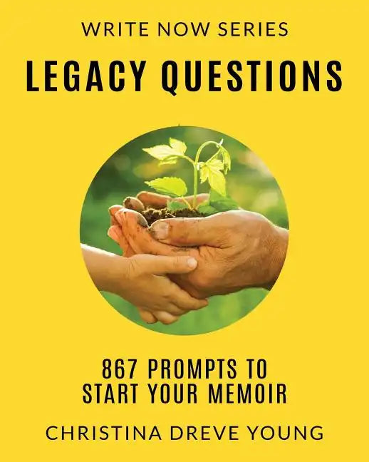 Legacy Questions: 867 Prompts to Start Your Memoir - Paperback