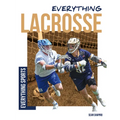 Everything Lacrosse - Library Binding