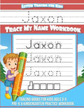 Jaxon Letter Tracing for Kids Trace my Name Workbook: Tracing Books for Kids ages 3 - 5 Pre-K & Kindergarten Practice Workbook - Paperback
