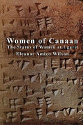 Women of Canaan: The Status of Women at Ugarit - Paperback